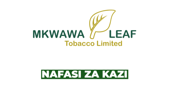 Mkwawa Leaf Tobacco Limited Vacancies 2026
